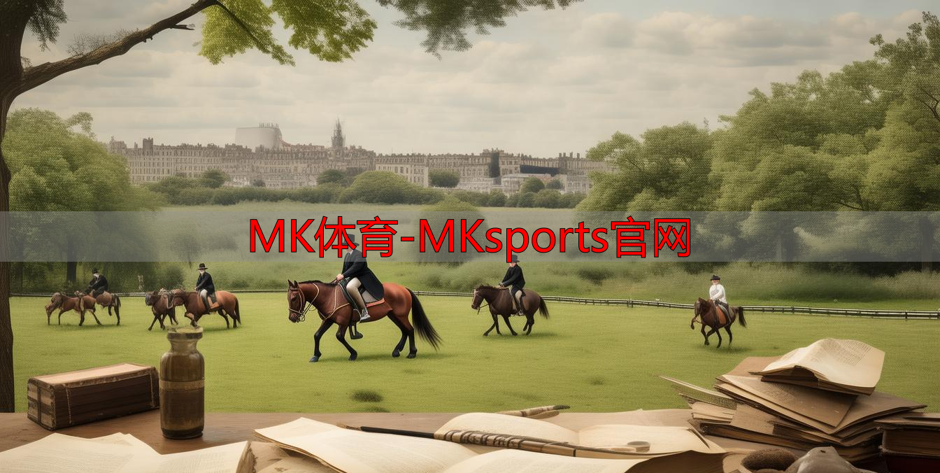MK体育-MKsports官网